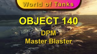 OBJECT 140 - Tank Review - DPM Master