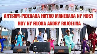 ANTSAM-PIDERANA HATAO MANERANA NY NOSY HOY NY FILOHA ANDRY RAJOELINA