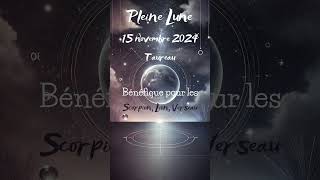 Pleine lune du 15 novembre 2024 en Taureau ♉️ 🌙🌕  #astrologie  #pleinelune #developpementpersonnel