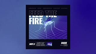 obylx - Feed The Fire