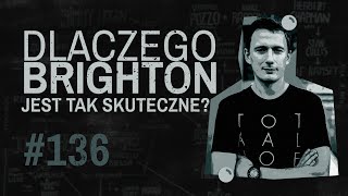 DLACZEGO BRIGHTON JEST TAK SKUTECZNE?