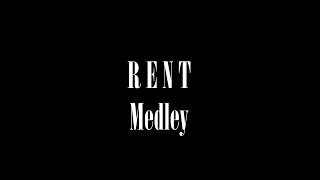 "RENT" MEDLEY