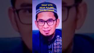 KITA AKAN PULANG ,Ustadz Adi Hidayat