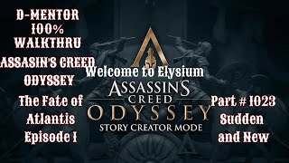 Assassin's Creed Odyssey 100% Walkthrough The Fate of Atlantis Episode 1 Sudden and New