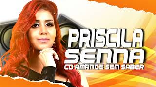 PRISCILA SENNA - CD AMANTE SEM SABER