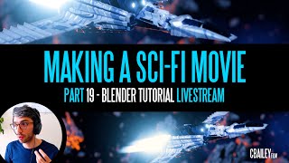 Making a Sci-Fi Short Film In Blender LIVESTREAM Part 19! - Live Blender Tutorial