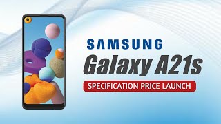 Samsung Galaxy A21s Specification Price Launch Date | Galaxy A21s Official 🔥