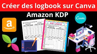 Amazon KDP : Comment créer des Logbook sur Canva d'une manière simple