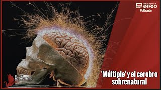 'Múltiple' y el cerebro SOBRENATURAL 🧠👥,  con Manuel Berrocal