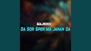 Da Sor Spen Ma Janan Da