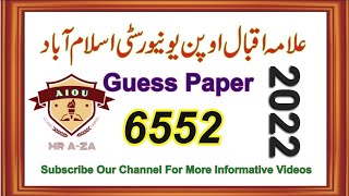 6552 guess paper 2022 ||Aiou 6552 guess paper 2022 || Mr a-za