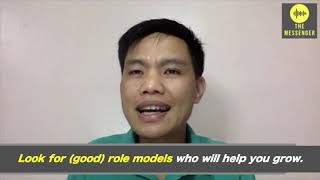 Look for good role models who will help you grow