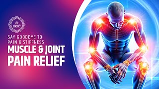 Say Goodbye to Pain & Stiffness with 174 Hz Music | Frequency for Muscle and Joint Pain Relief