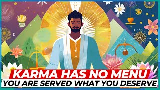 Karma Has No Menu, You Are Served What You Deserve | Motivational Video