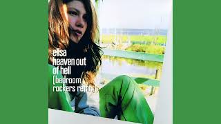 Elisa - Heaven Out of Hell (Bedroom Rockers Remix)