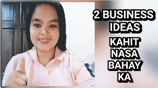 TWO BUSINESS IDEAS KAHIT NASA BAHAY KA (PART 1) + SHOUT OUT