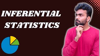 WHAT IS INFERENTIAL STATISTICS ? || STATISTICS FOR DATA SCIENCE