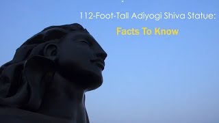 112-Foot-Tall Adiyogi Shiva Statue: Facts To Know