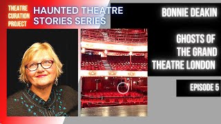 HTS Ep. 5 - Ghosts of The Grand Theatre London with Bonnie Deakin #grandtheatrelondon #ambrosesmall