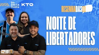 DIA DE COPA LIBERTADORES | ESTREIA DO NOVO PROGRAMA | Resenha das 11 - CoperoTV