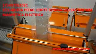 3734VYF620EC SELLADORA PEDAL CORTE BOBINA BOLSAS 620 MM PLASTICO MAGNETICA ELECTRICA