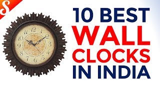 10 Best Wall Clocks to Decorate your Home / Office in India with Price