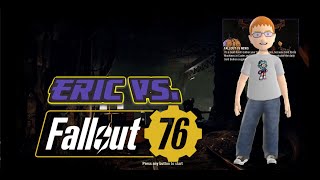 Fallout 76 Is A Totally Different Game From Launch. Play It. - Eric Vs