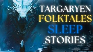 Targaryen Lore & Folktales | Cozy Britsh ASMR | Game of Thrones Bedtime Stories For Adults Vol 4