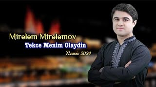 RevanBeatsZ & Dj İlkin - Tekce Menim Olaydin Remix 2024 (ft Mirelem Mirelemov)