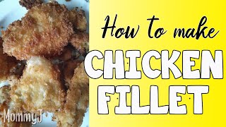 How to Make Crispy Chicken fillet