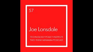 Two Think Minimum Ep 57: How Entrepreneurs Can Build a Better Society & Government with Joe Lonsdale