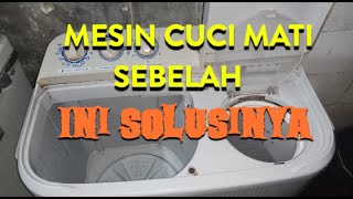 Mesin Cuci 2 Tabung Mati Sebelah, Ini Solusinya