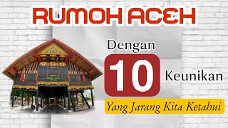 10 Keuningan Rumah Aceh (Rumah Adat Aceh) | SESI 11