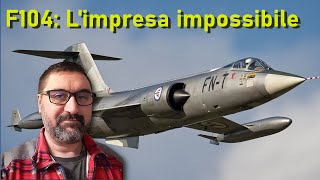 F104: L'impresa impossibile