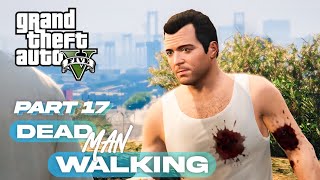 GTA 5 - Dead man walking  [ Part 17 ] 2024