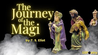 'The Journey of the Magi' by T. S. Eliot (Poem: Season 4, Episode 15)