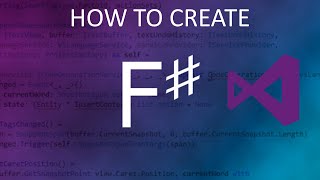 How to Create F# Programs in Microsoft Visual Studio