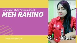 Meh Rahino - Style Langgam Yamaha Sx900 | Voc: Wiwin Aryati