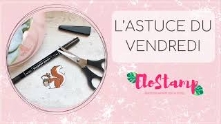 Astuce #31 : Comment détourer parfaitement un tamponnage aux ciseaux