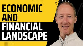 Economic and Financial Landscape: What You Need To Know