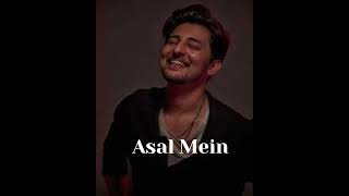 Asal Mein - Darshan Raval | Official song | Indie Music Label - Latest Hit song 2020