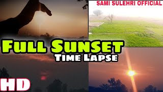 SUN SET SCENERY AT VILLAGES |Full Sun set Time Lapse HD |very amazing scene in Evening *SAMI SULEHRI