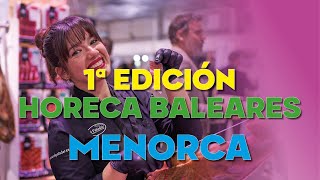 1ª EDICIÓN ✅ "HORECA Baleares Menorca 2023"