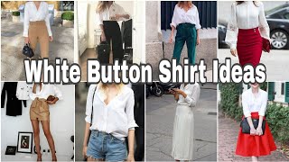 Different Ways on How to Wear White Button Shirt