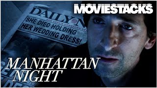 MANHATTAN NIGHT | FULL Movie | MovieStacks