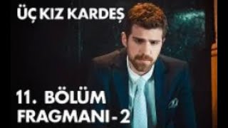 Üç Kız Kardeş 11  Bölüm 2  Fragmanı -'' Somer Türkan'a Kendisini Nasıl Affettireceğini ''