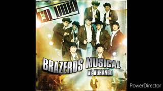 Brazeros Musical Ahora Te Puedes Marchar (En Vivo Desde El Edo De Mex)