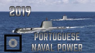 NAVAL POWER 2019- PORTUGUESE NAVY FLEET/Marinha Portuguesa