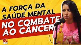 🧠🎯A Força da Saúde Mental no Combate ao Câncer 🎗️#outubrorosa