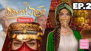 The Desert Rose: Episode 2| Season 1| Romance Club